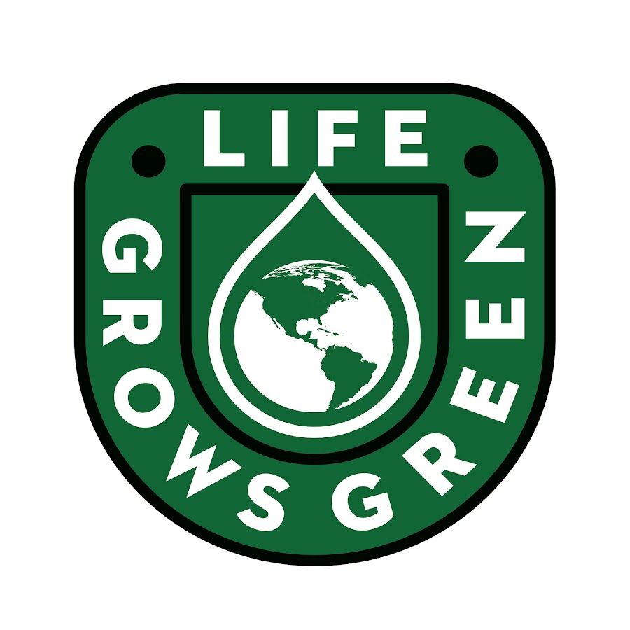 Grow green. Grow Life.