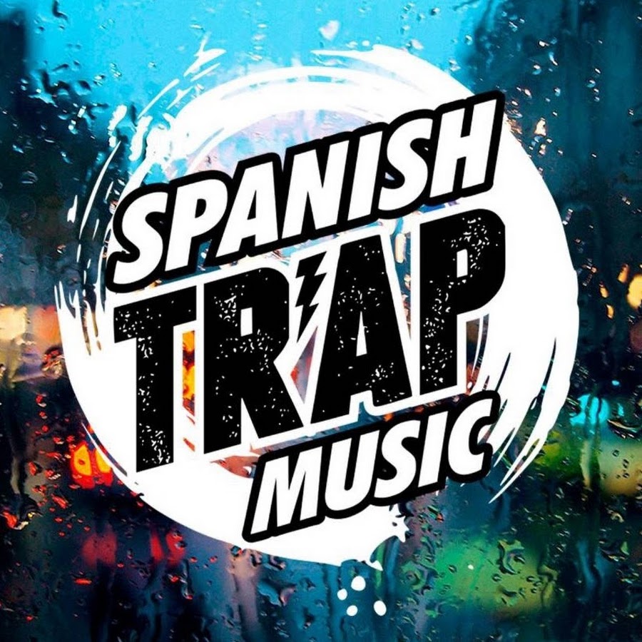 Spanish Trap Music YouTube