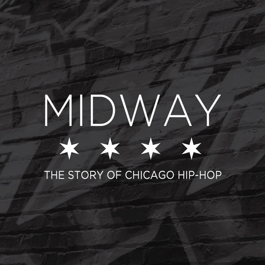 Midway The Story of Chicago HipHop YouTube