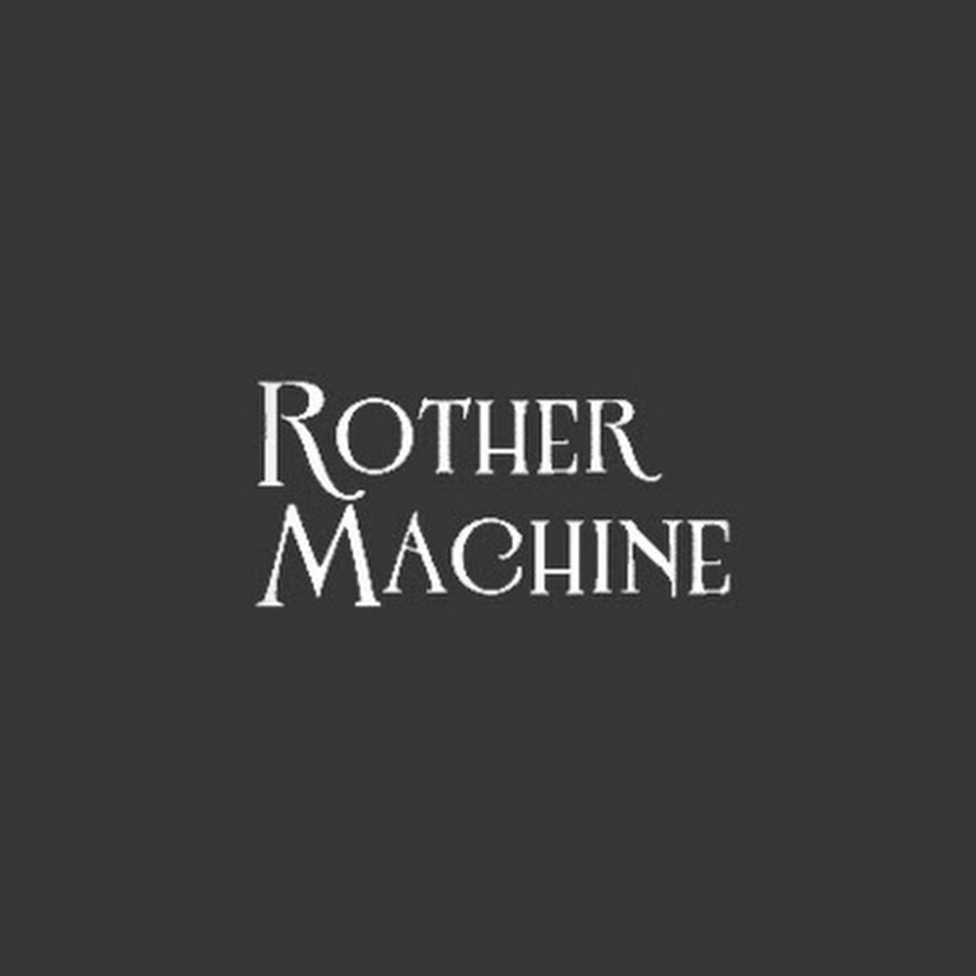 Rother Machine YouTube