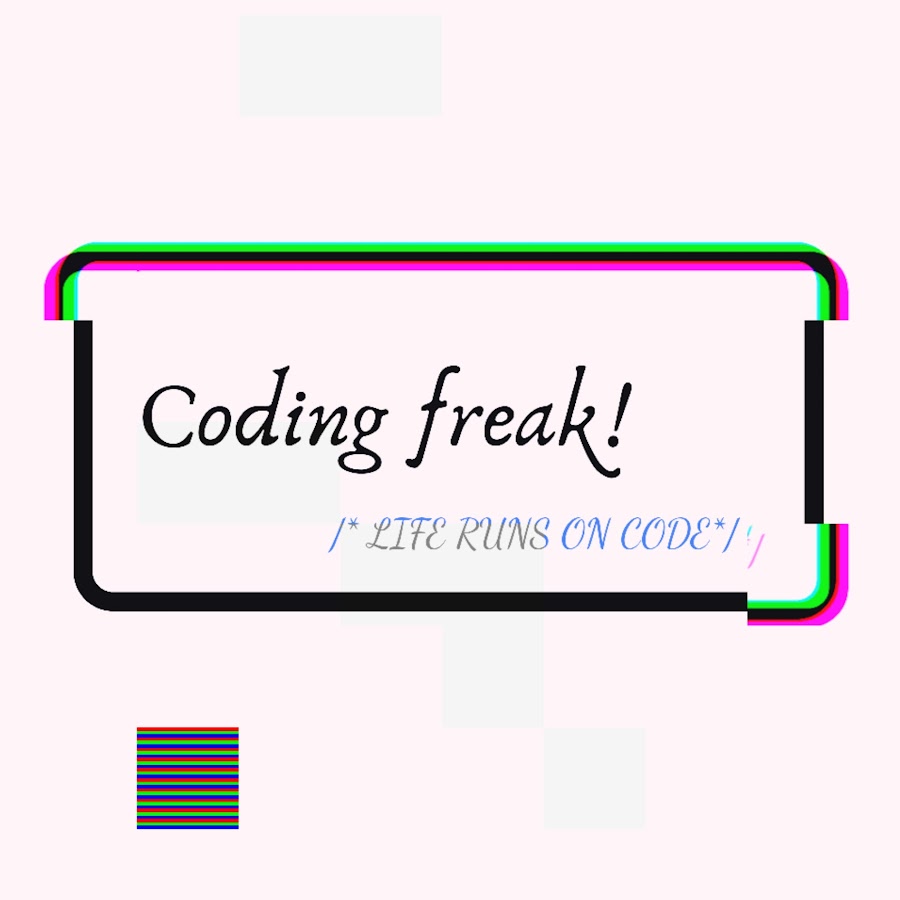 Code freak! YouTube
