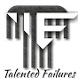 Talented Failures