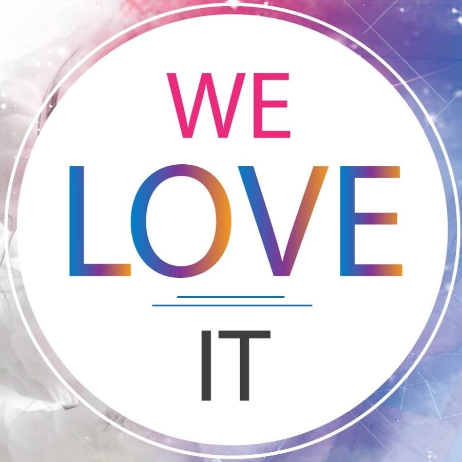 We Love IT - YouTube