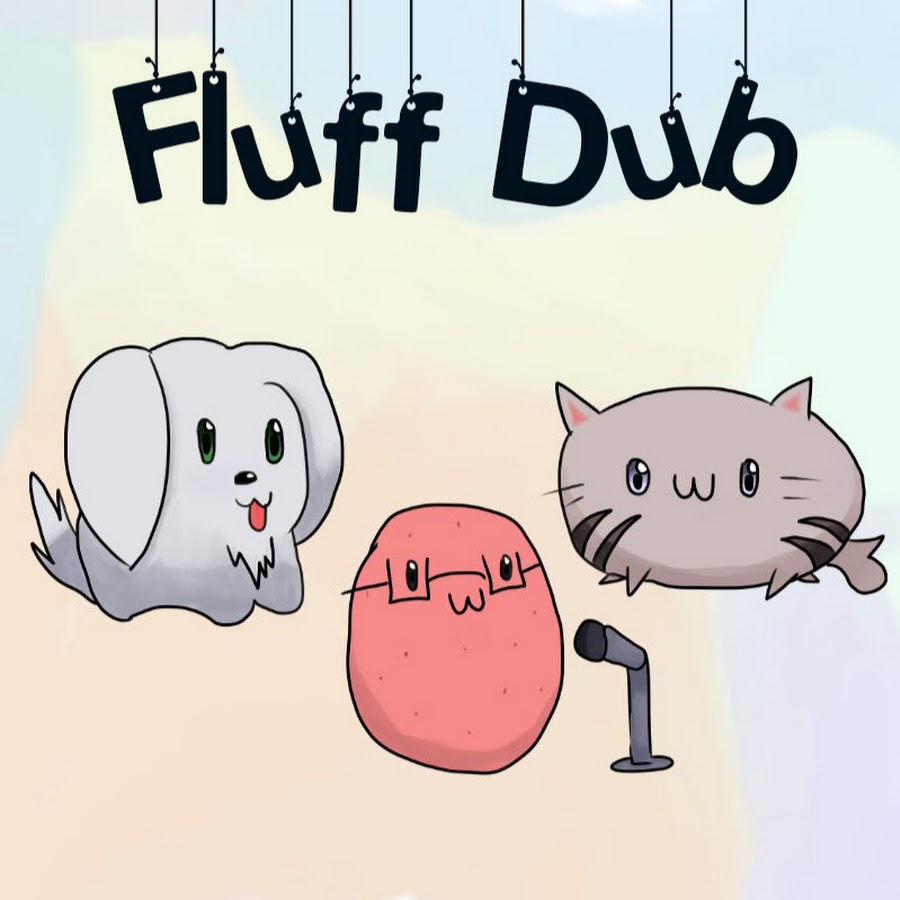 Fluff Dub YouTube