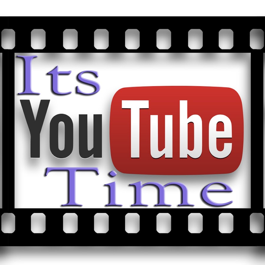 Its YouTube Time YouTube