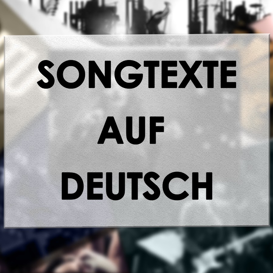 Songtexte auf Deutsch YouTube