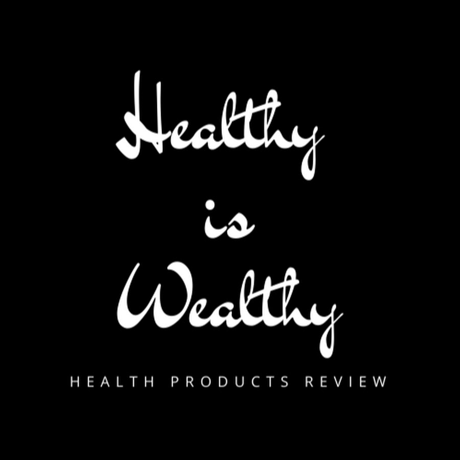 Healthy Is Wealthy YouTube