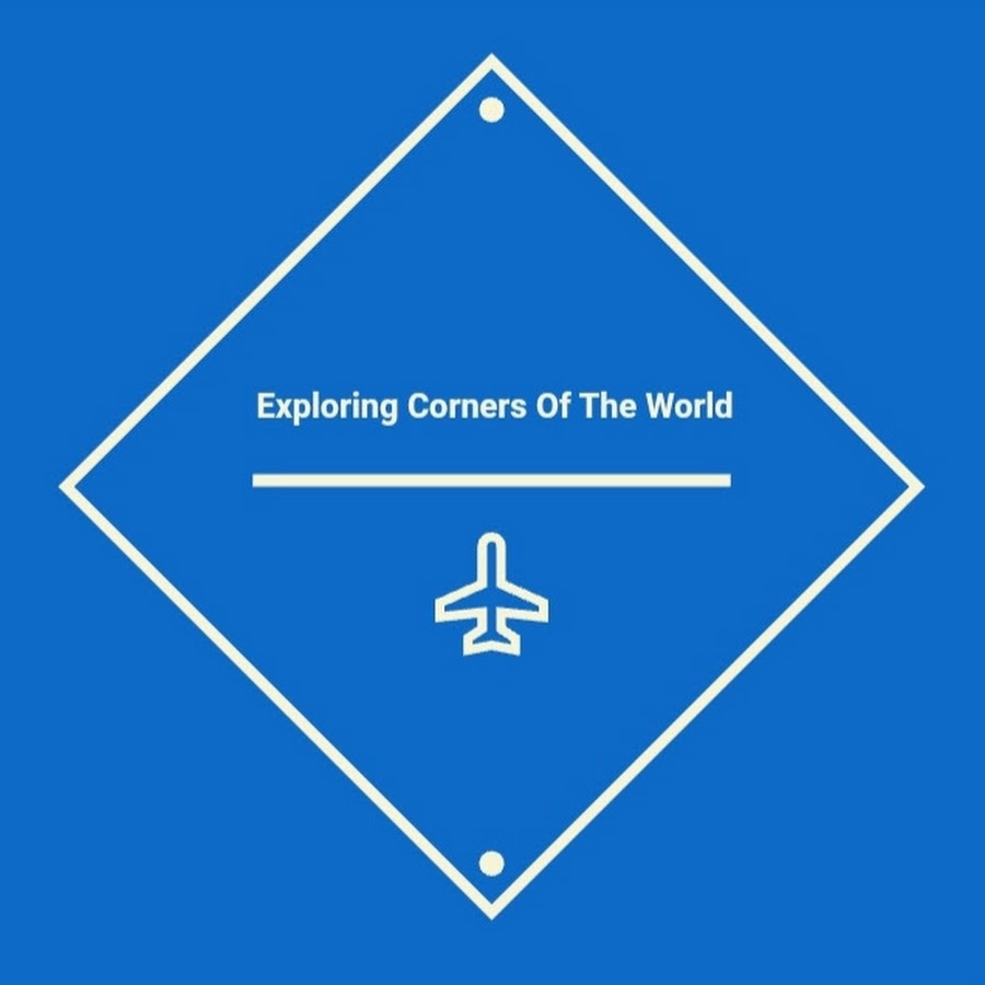 Exploring Corners Of The World YouTube