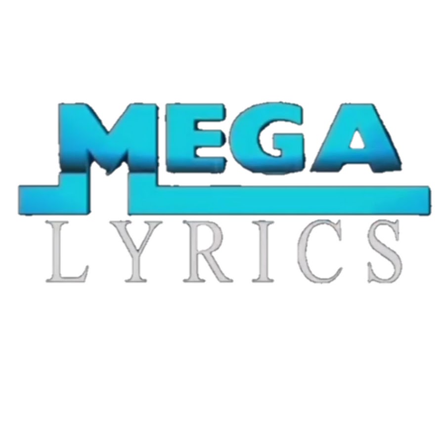 mega lyrics YouTube