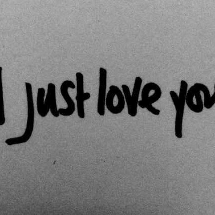 Just love life. Just Love you. Just Love me. Джаст ми (just me). Just you and me.