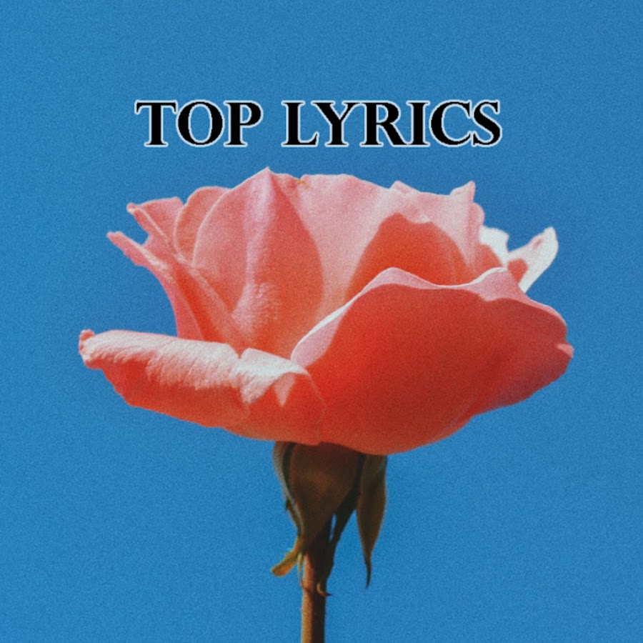 Top Lyrics - YouTube