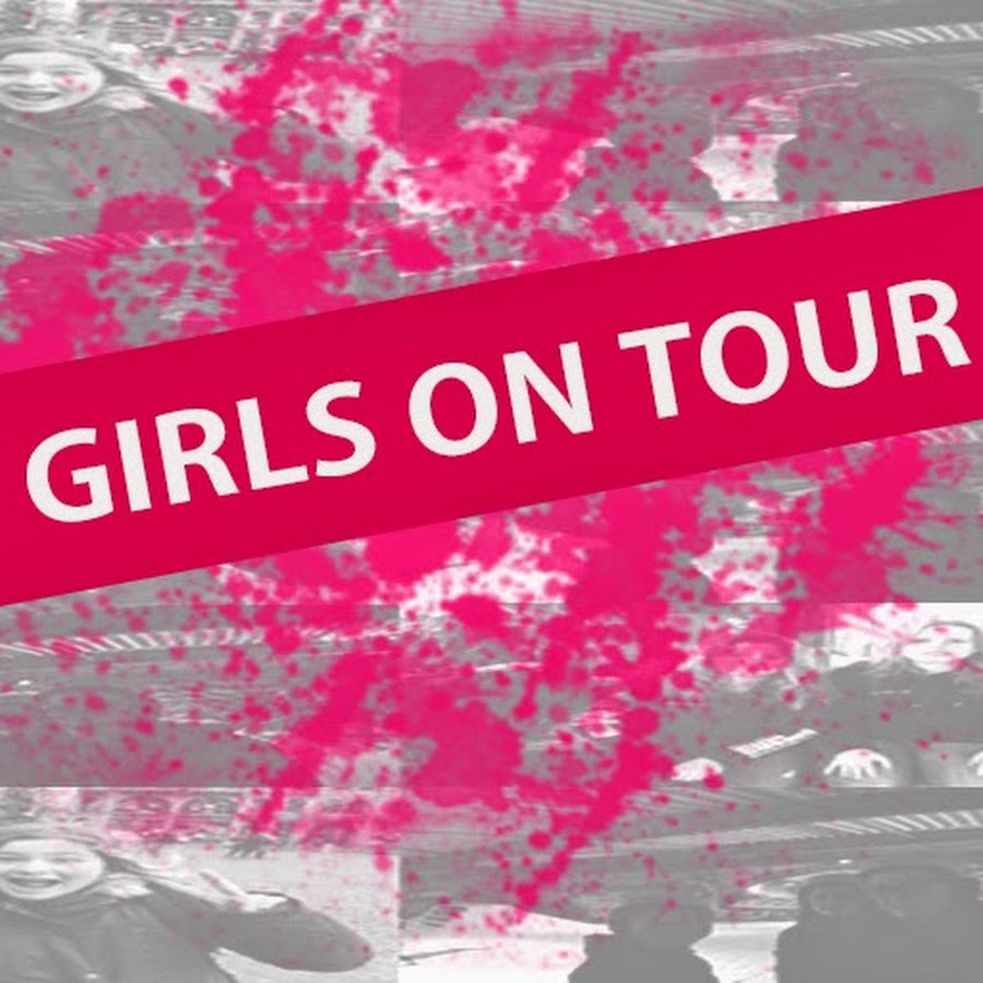 Girls On Tour YouTube