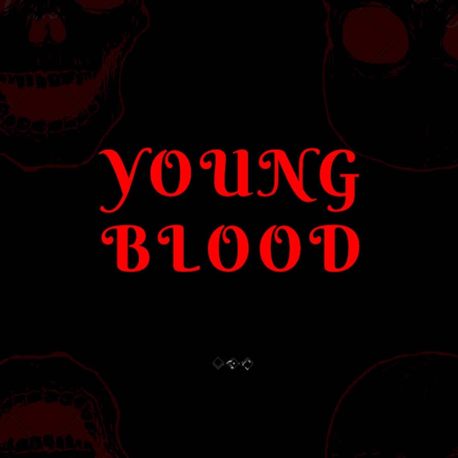 Young Blood YouTube