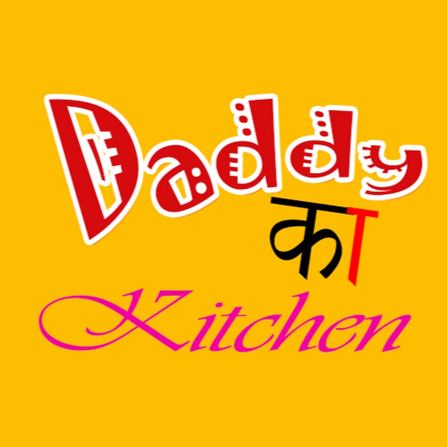 Daddy Ka Kitchen - YouTube