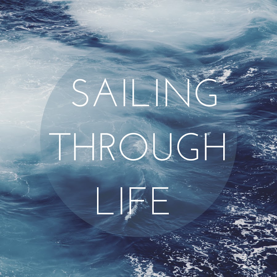 Sailing Through Life With Bry YouTube