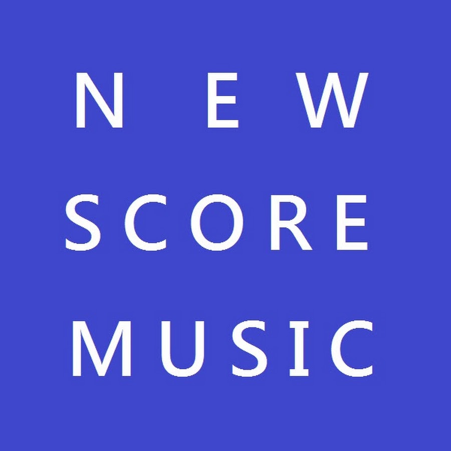 New Score Music YouTube