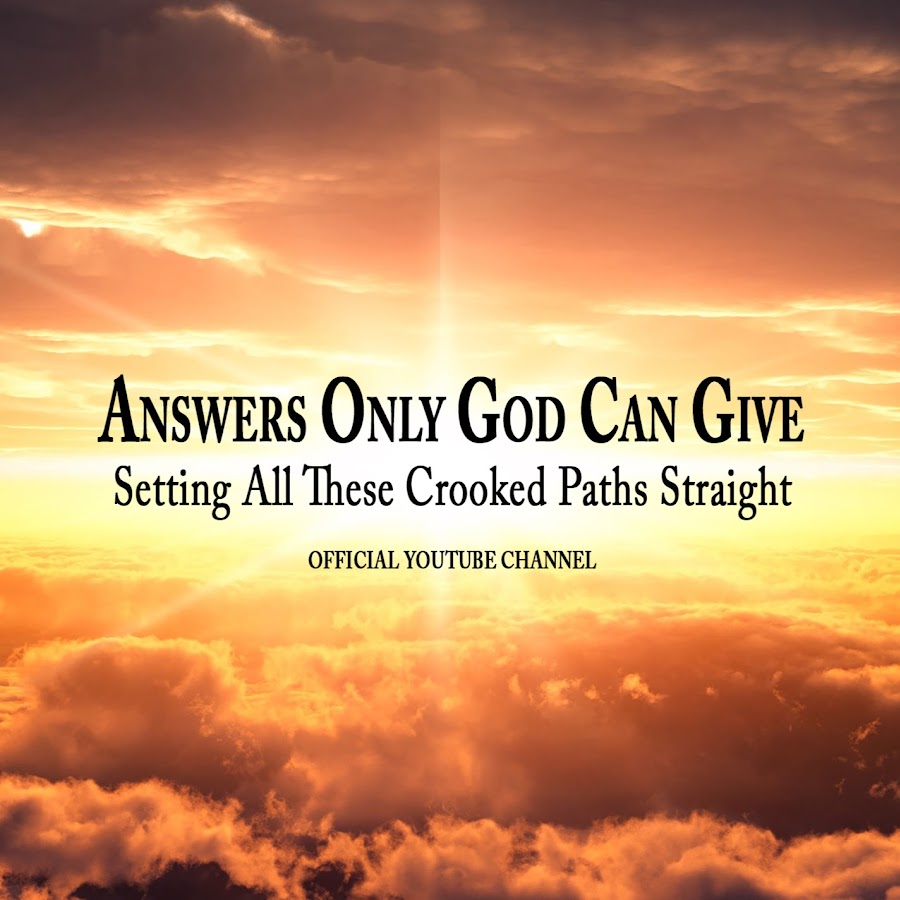 ANSWERS ONLY  GOD  CAN  GIVE YouTube
