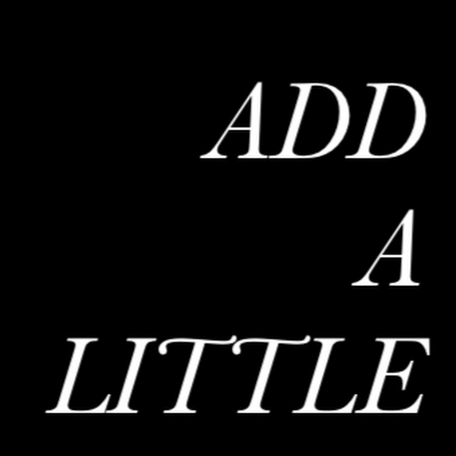 Add A Little YouTube