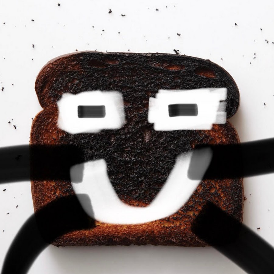 Burnt toast YouTube