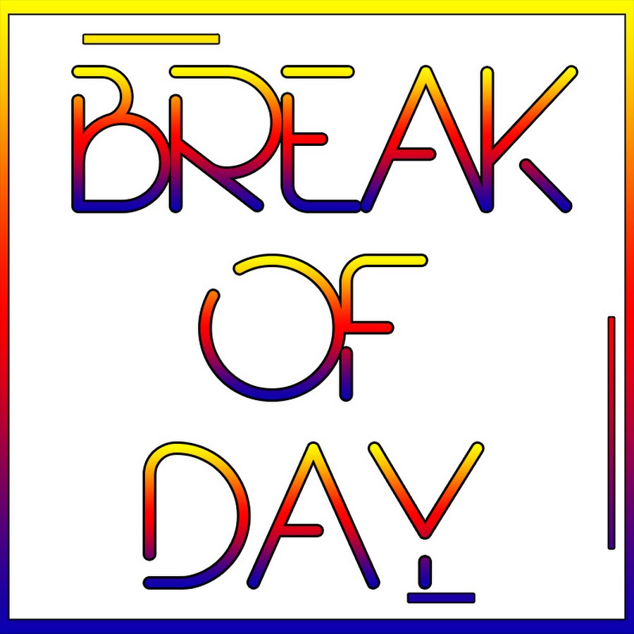 Break Of Day YouTube