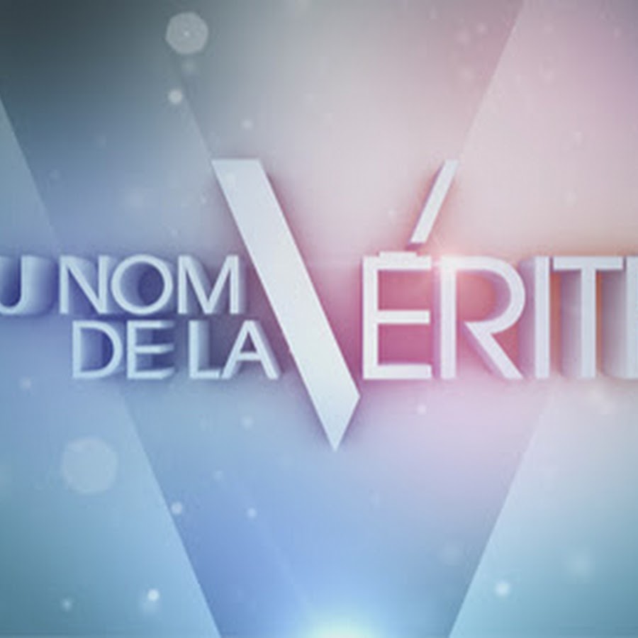 Au Nom De La Vérité Youtube