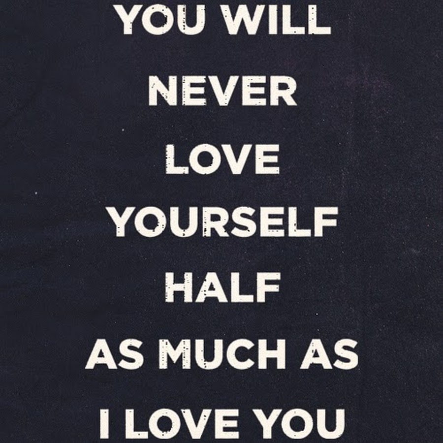 Will never love. Will never love. Love never dies. “customers will never love a company until the employees love it first. I never die.