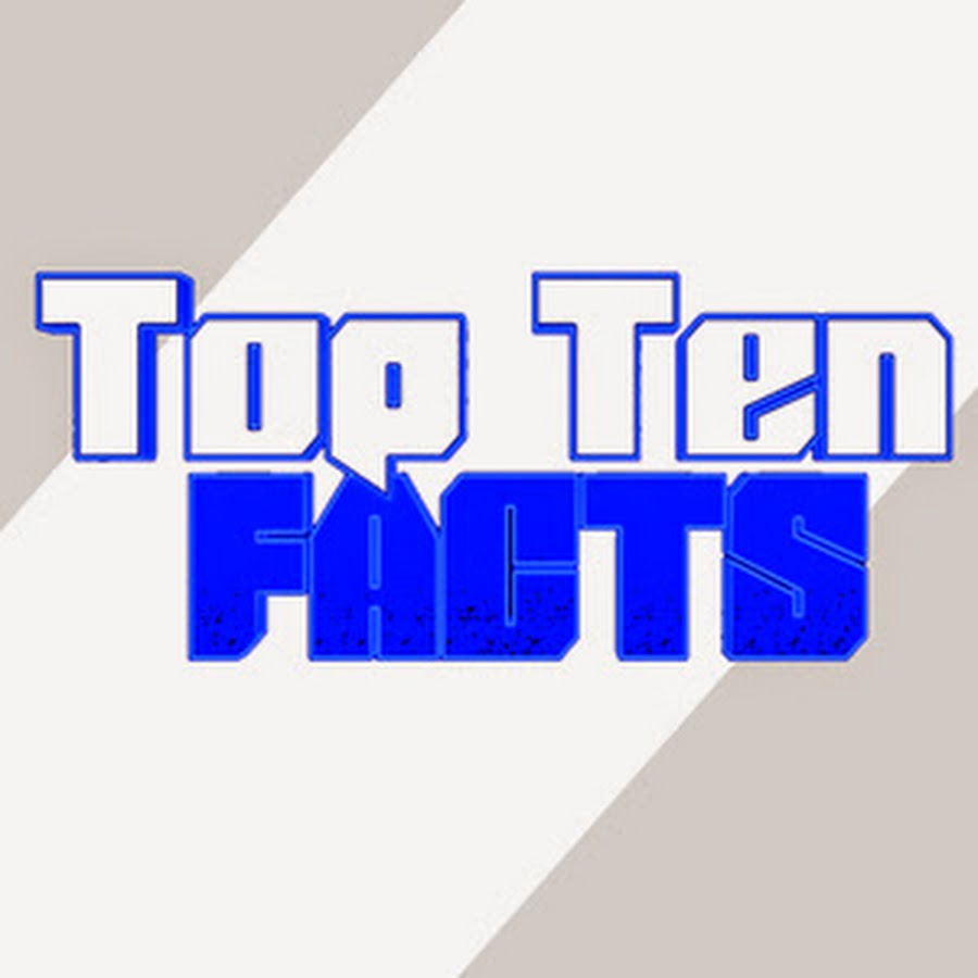 Top Ten FACTS - YouTube