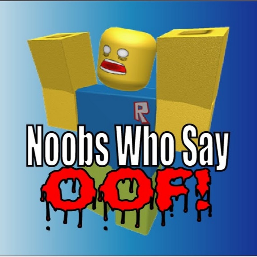 Noobs Who Say OOF! - YouTube