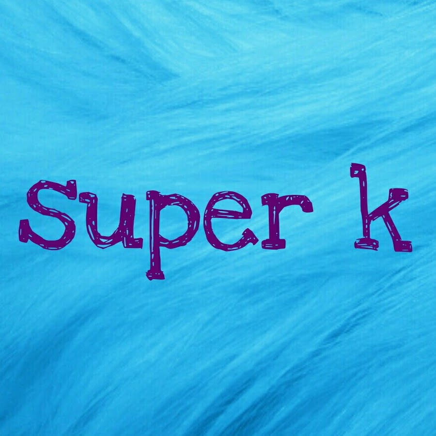 super k - YouTube