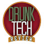 Drunk Tech Review