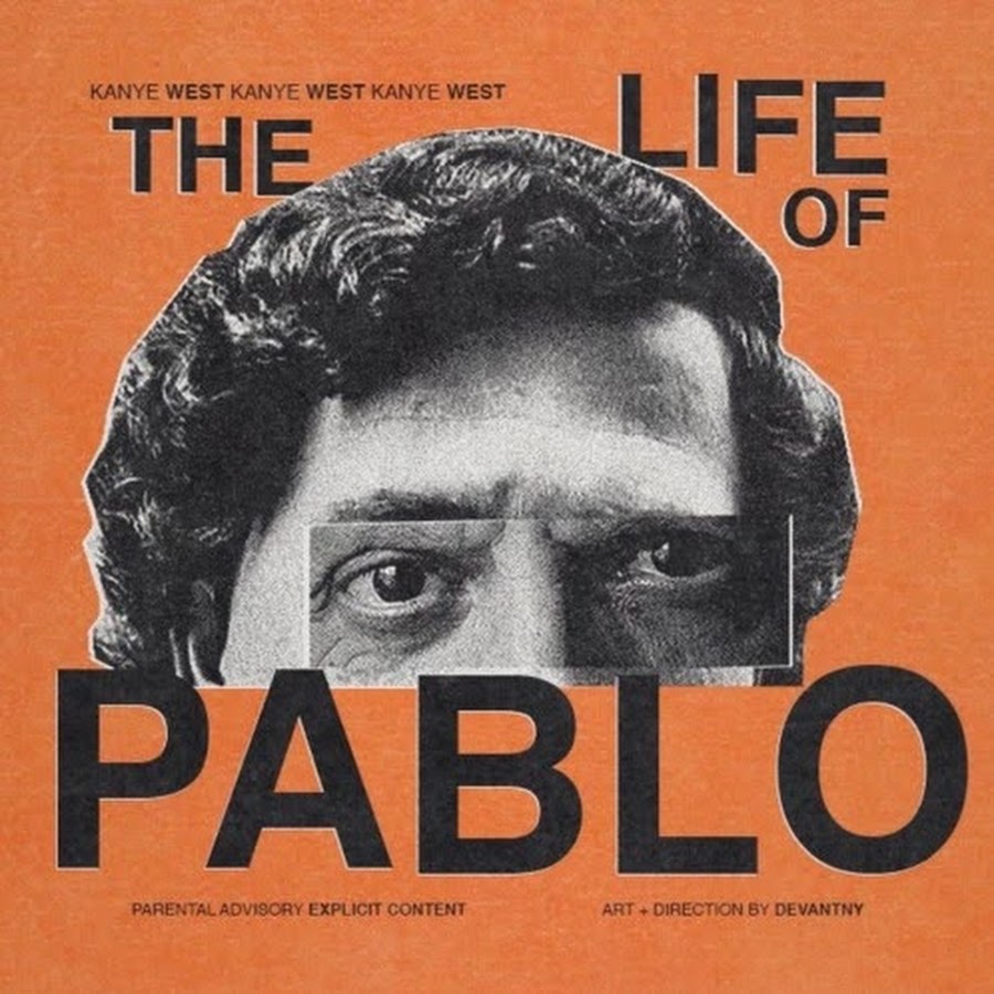 The life of pablo. The Life of Pablo обложка. Kanye West Постер. The Life of Pablo Cover. The Life of Pablo album Cover.