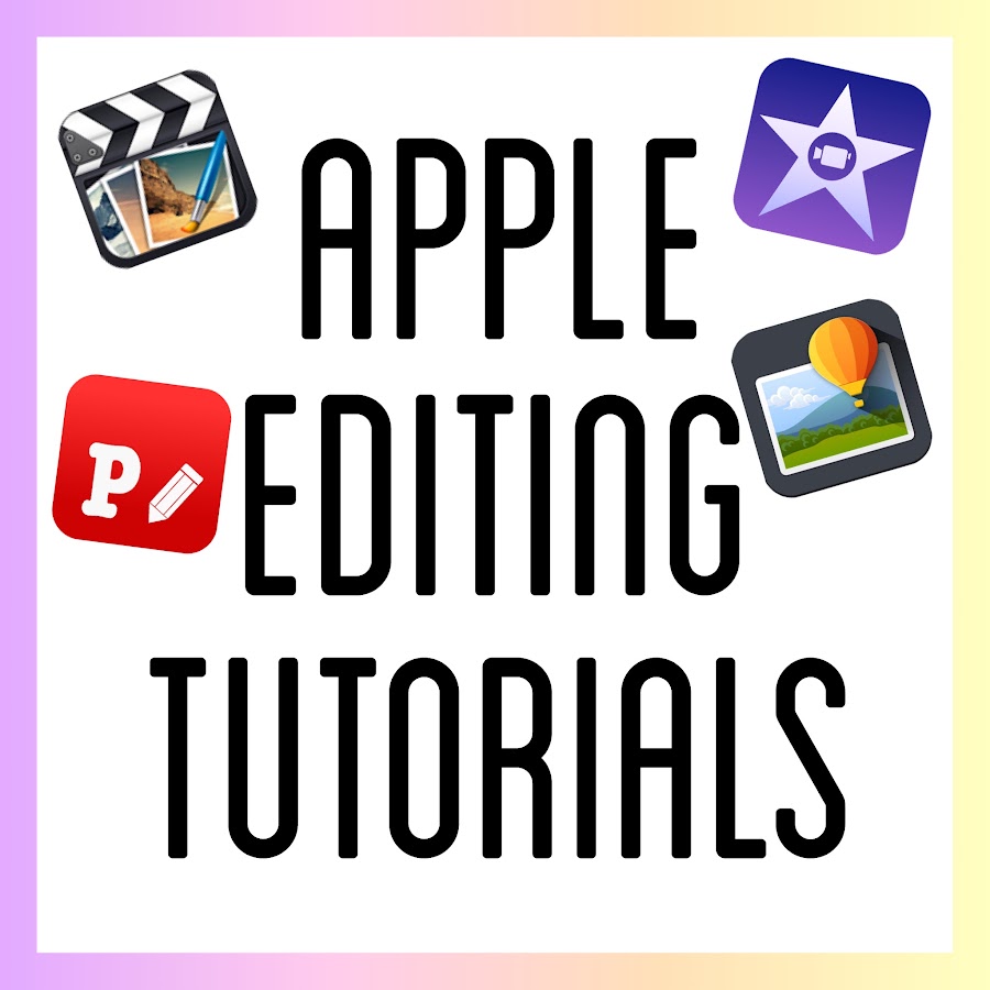 Apple Editing Tutorials YouTube