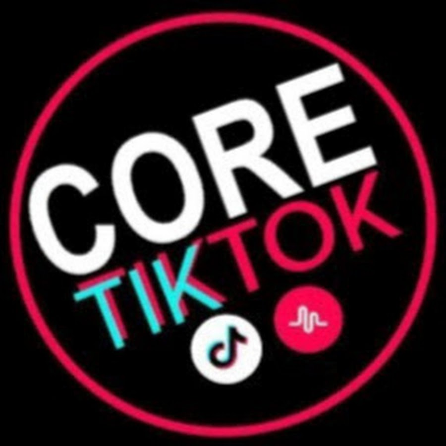 Core Tik Tok YouTube