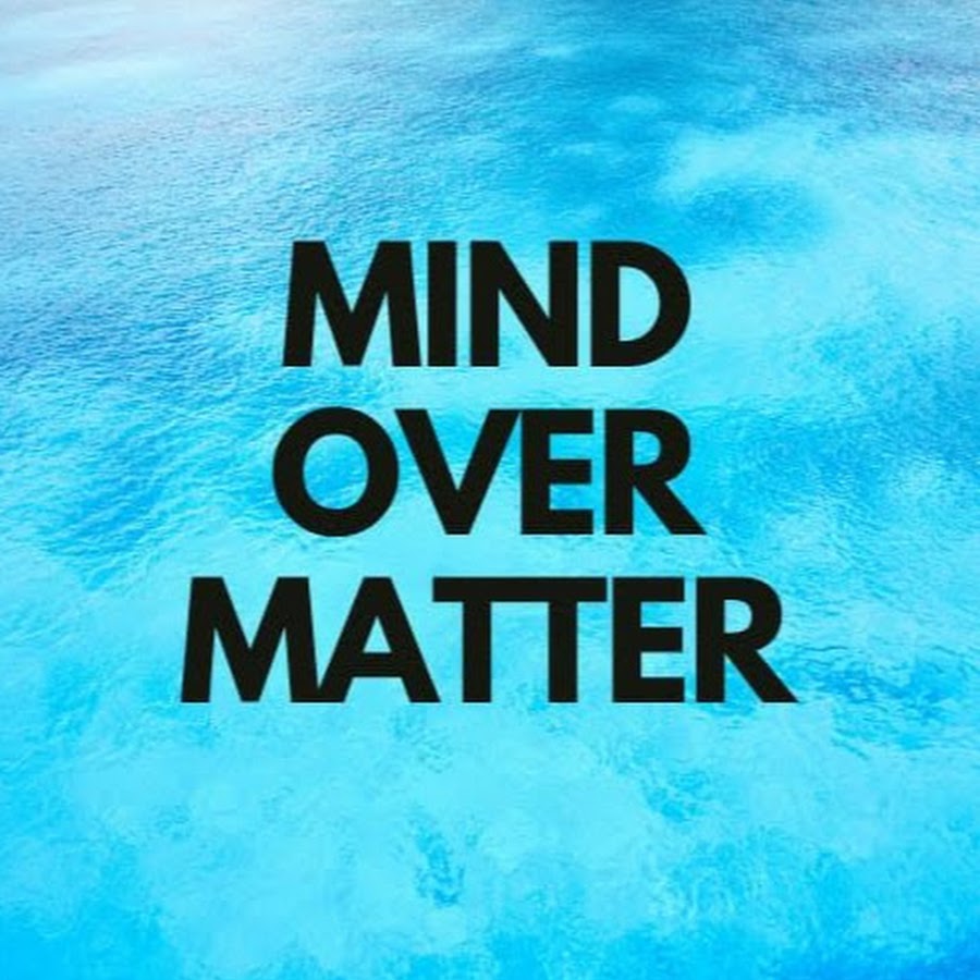 Mind over matter ти. Mind over matter. Mind over matter обложка. Mind over. метафизика логотип.