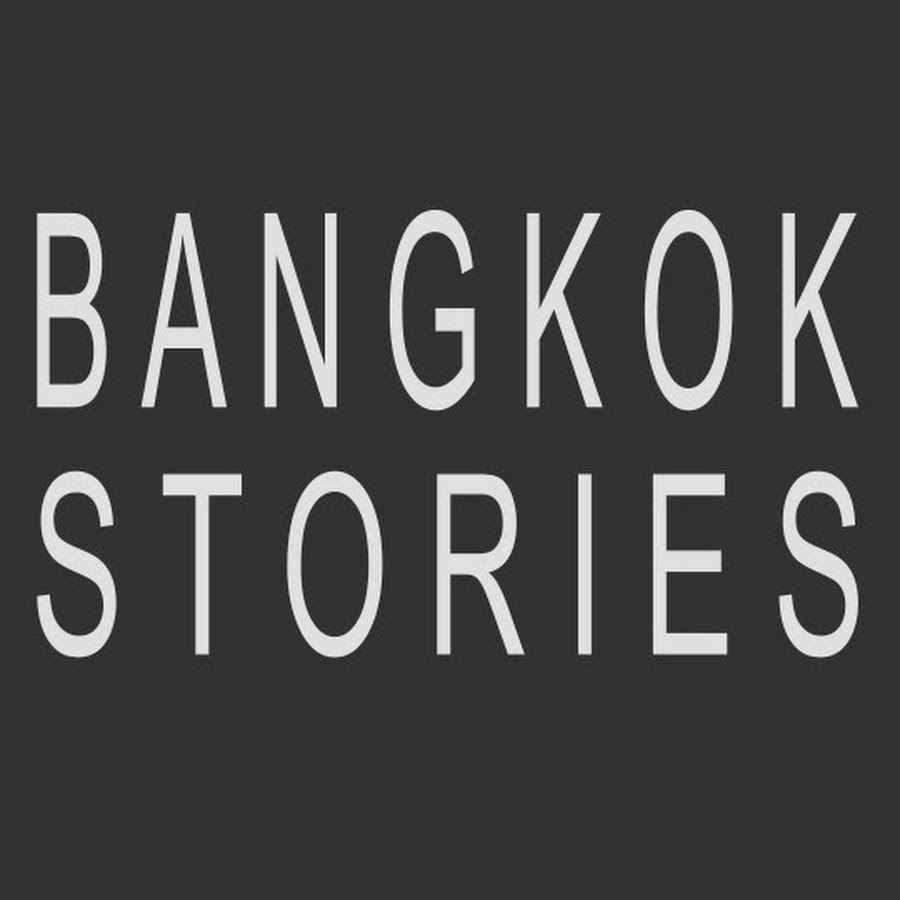 BANGKOK STORIES - YouTube