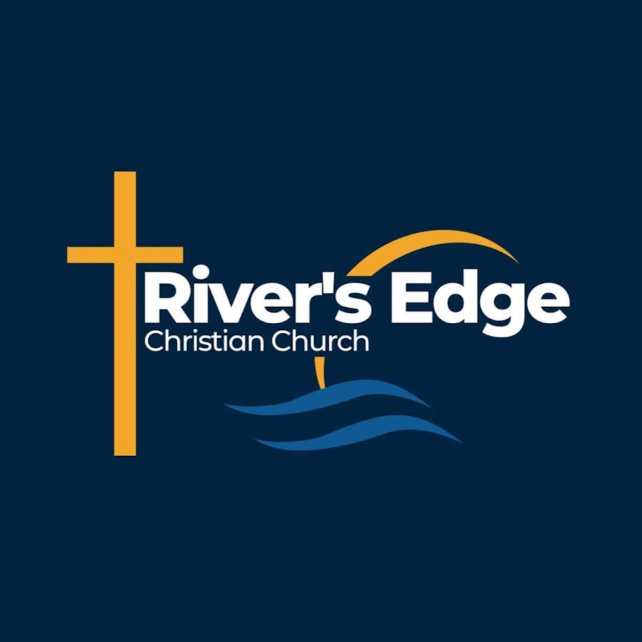 River's Edge Christian Church YouTube