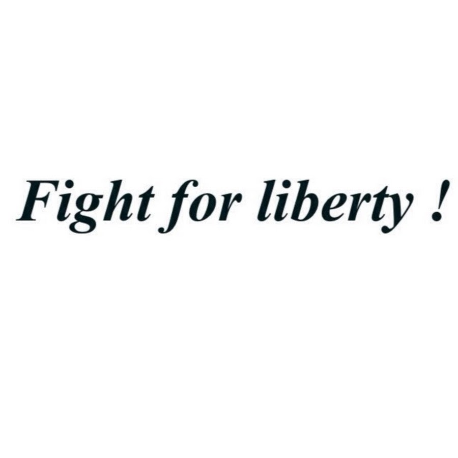 Fight For Liberty YouTube