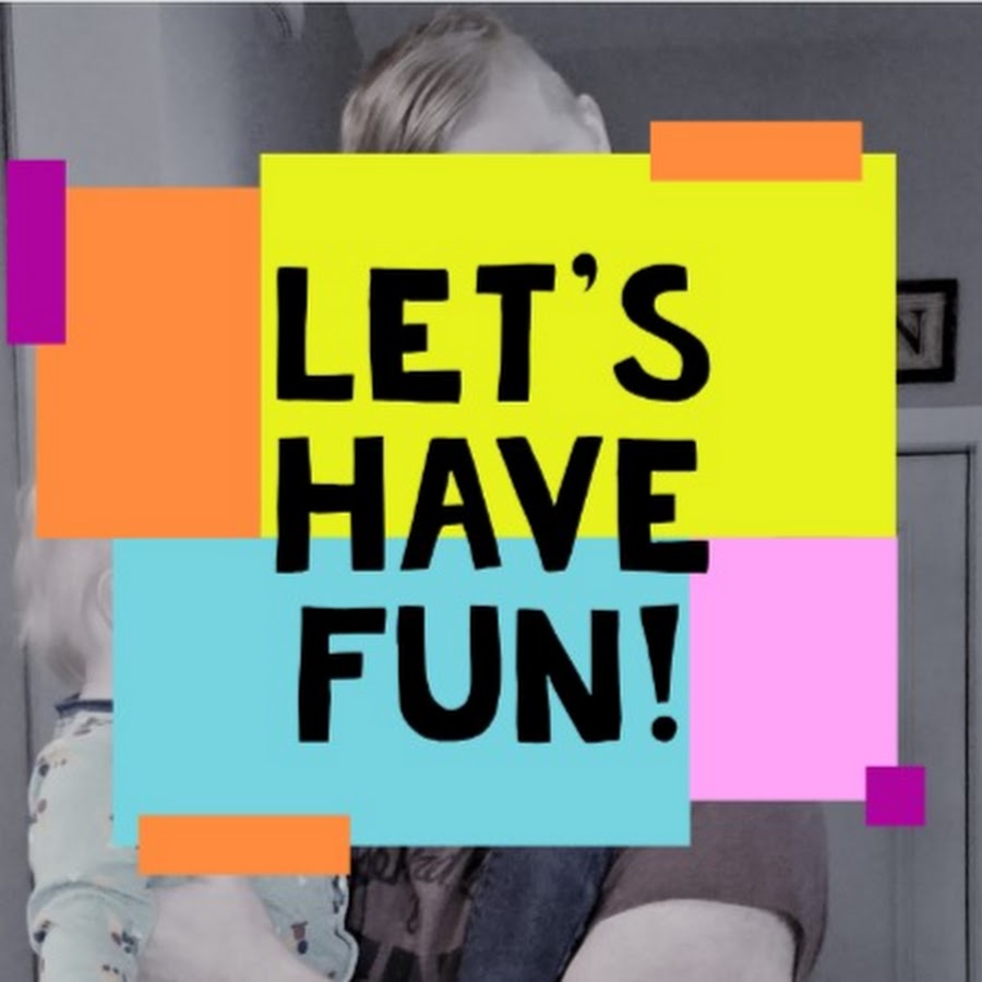 Let's have FUN! - YouTube