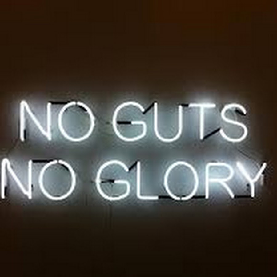 No Guts No Glory 