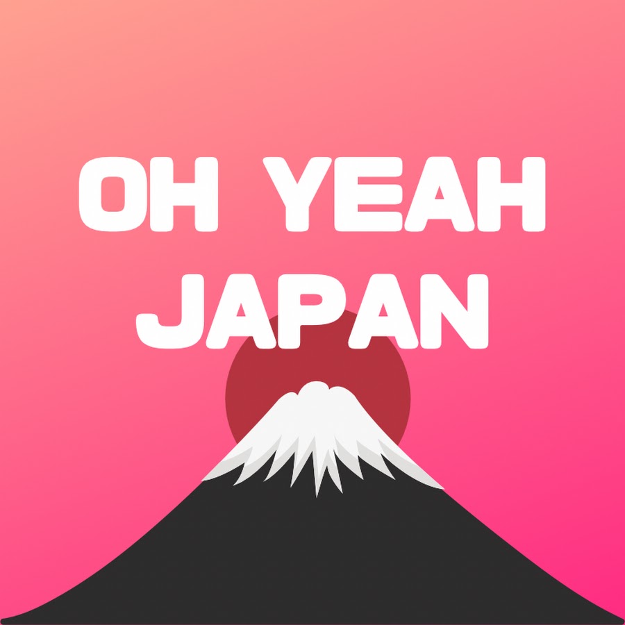  OH YEAH JAPAN YouTube