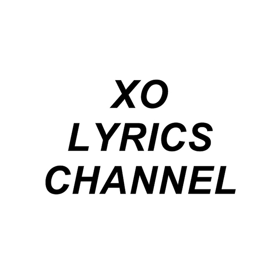 Xo Lyrics Channel YouTube