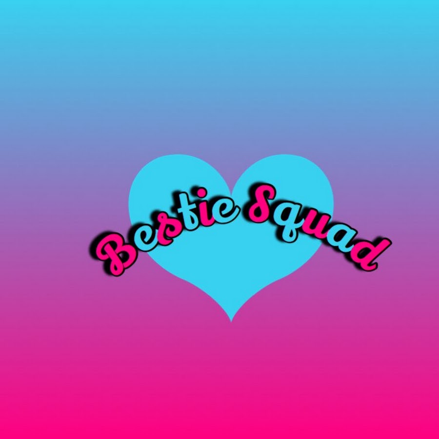 Bestie Squad - YouTube