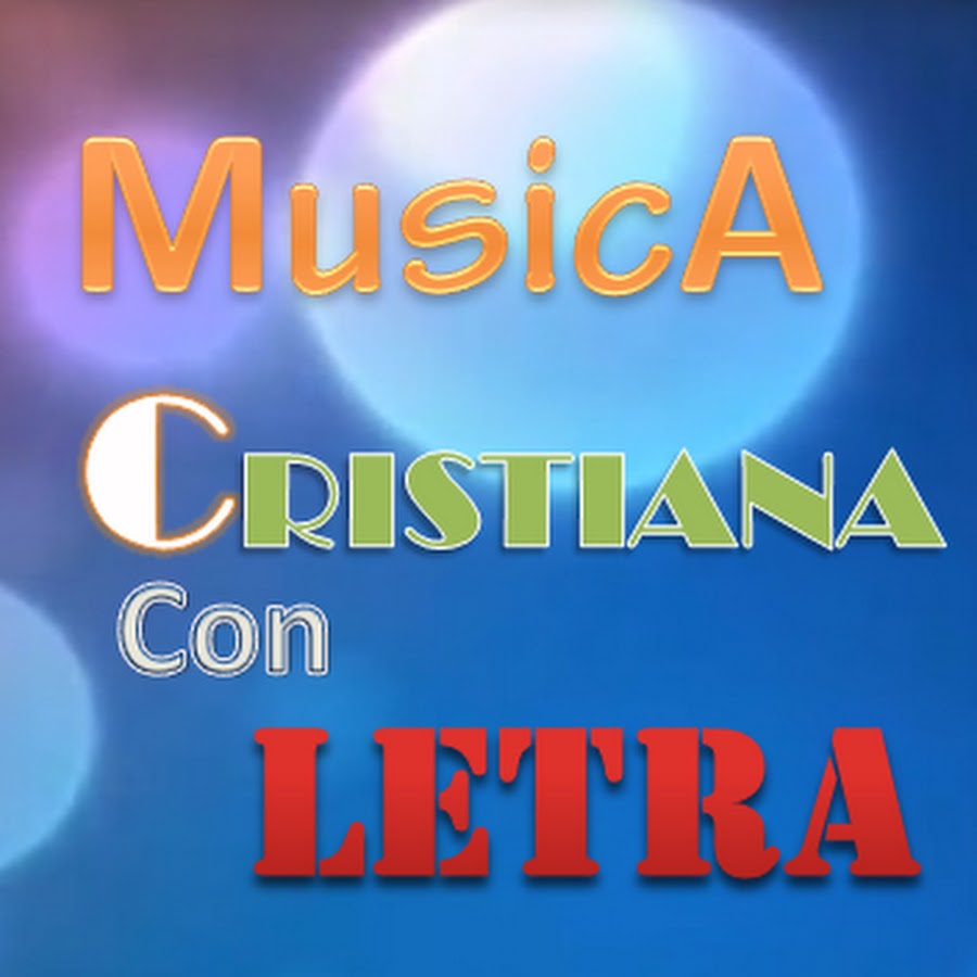 Musica Cristiana Con Letra YouTube
