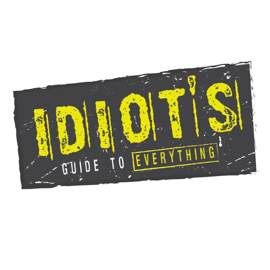 Idiot's Guide to Everything YouTube