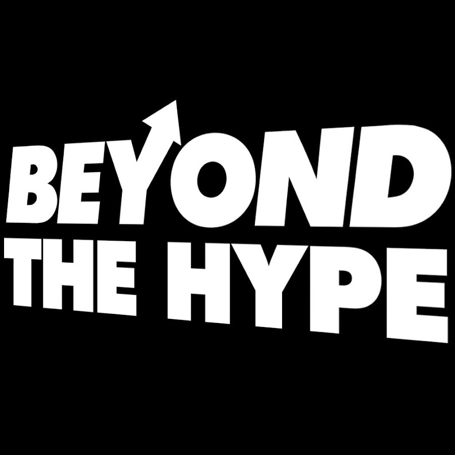 Beyond The Hype YouTube