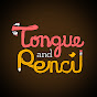 Tongue & Pencil