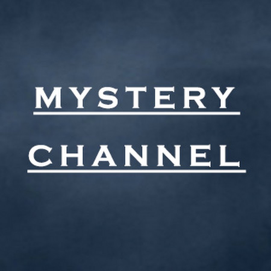 MYSTERY CHANNEL YouTube