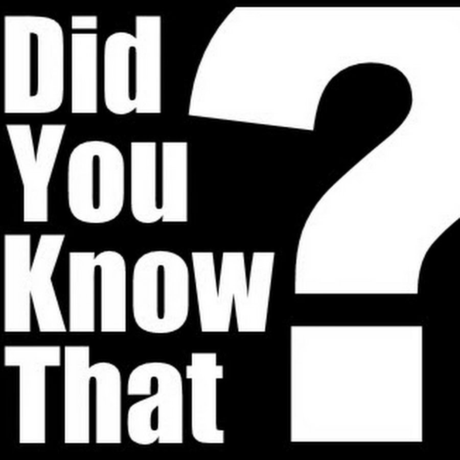 Did You Know That? - YouTube