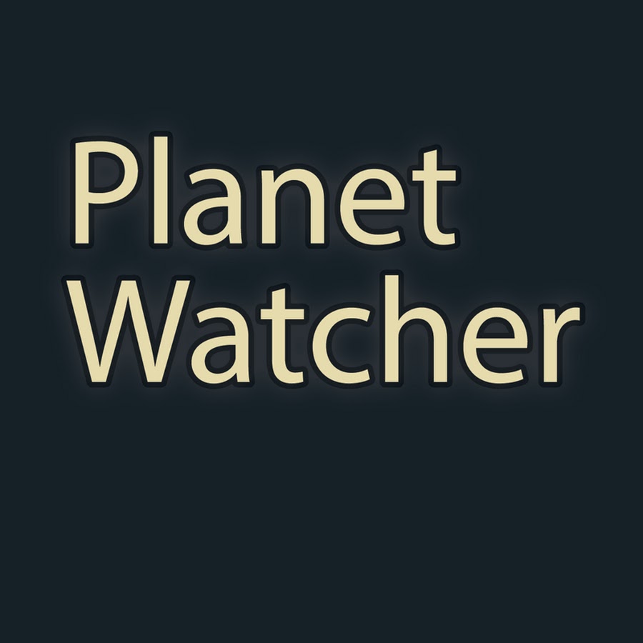 Planet Watcher - YouTube