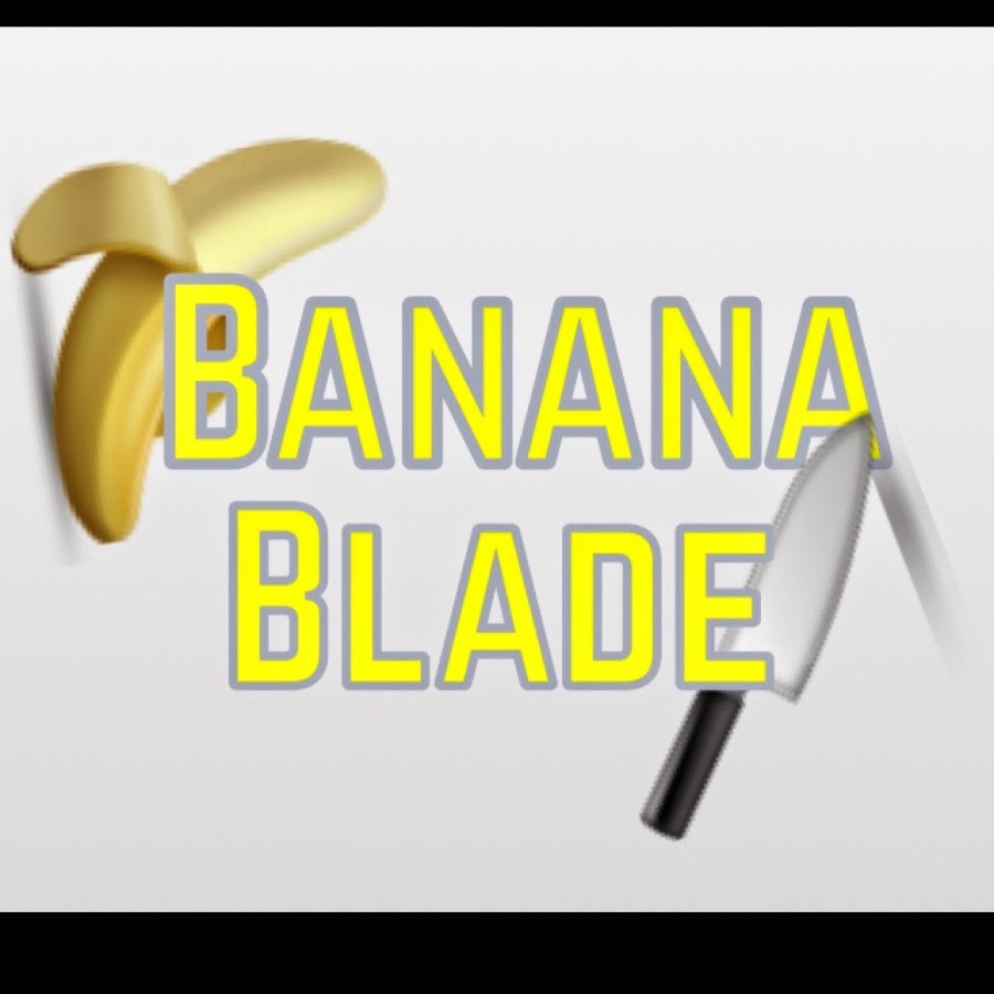 Banana Blade YouTube